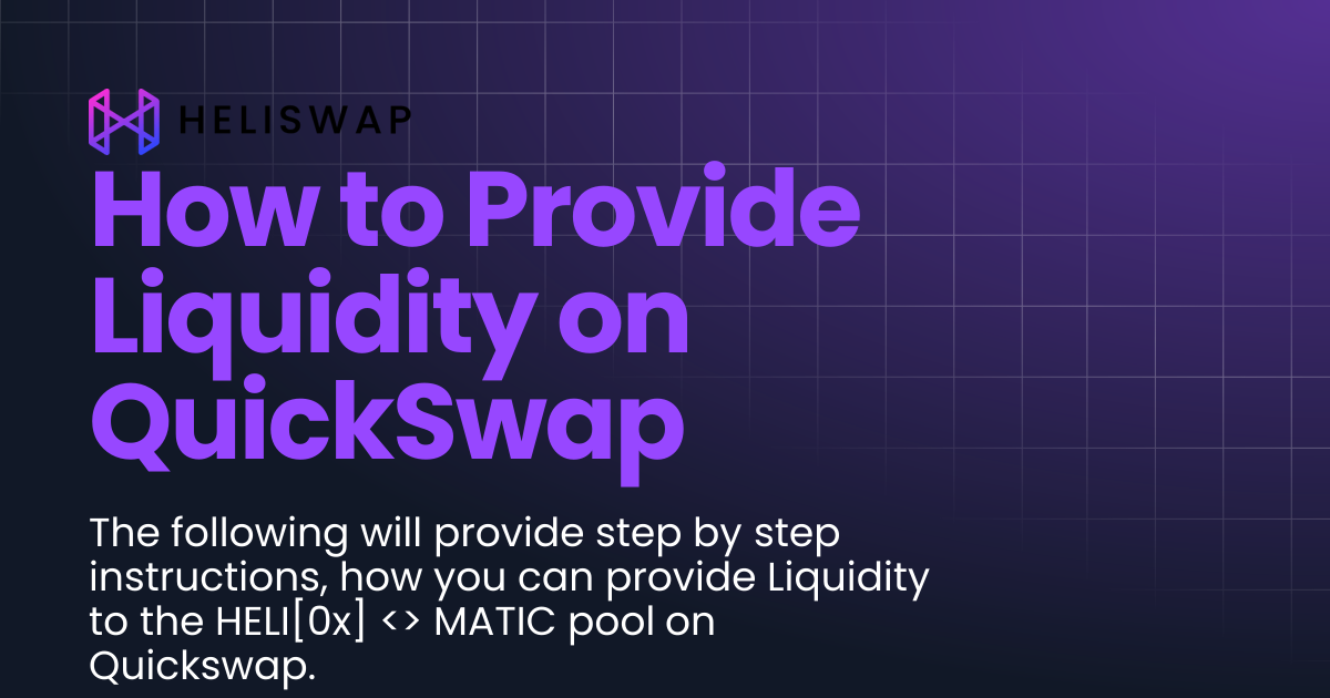 How to Provide Liquidity on QuickSwap | HeliSwap